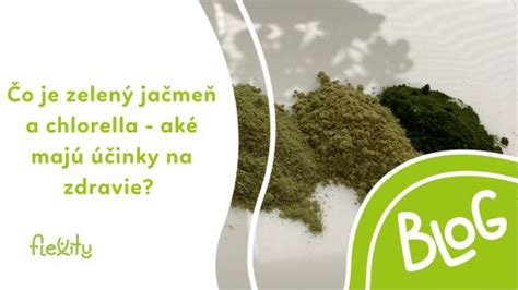 Chlorella a jačmeň - účinky