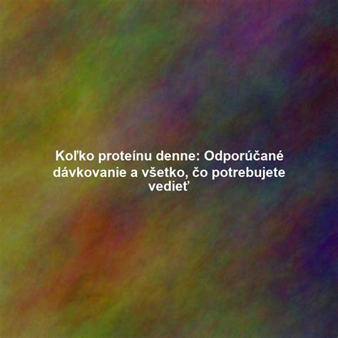Dávkovanie proteínu